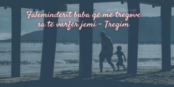 Faleminderit baba që më tregove sa të varfër jemi!